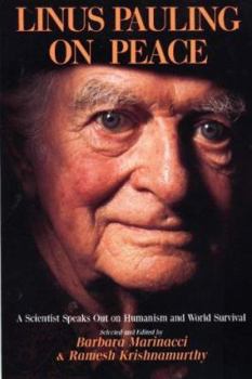 Paperback Linus Pauling on Peace: A Scientist Speaks Out on Humanism and World Survival Book