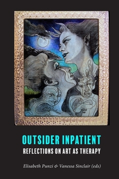 Paperback Outsider Inpatient: Reflections on Art as Therapy Book