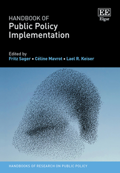 Hardcover Handbook of Public Policy Implementation (Handbooks of Research on Public Policy series) Book