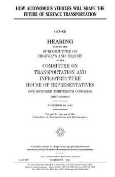 How Autonomous Vehicles Will Shape the Future of Surface Transportation