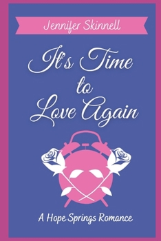 Paperback It's Time to Love Again: A Hope Springs Romance Book