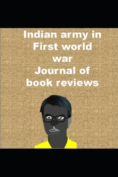 Paperback Indian army in First world war: Journal of book reviews Book