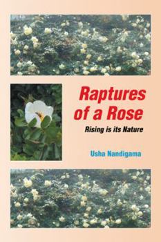 Paperback Raptures of a Rose: Rising is its Nature Book