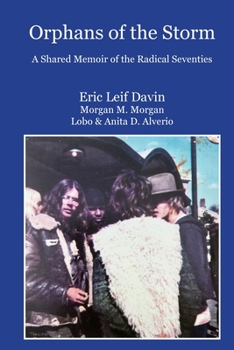 Paperback Orphans of the Storm: A Shared Memoir of the Radical Seventies Book
