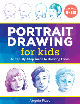 Paperback Portrait Drawing for Kids: A Step-By-Step Guide to Drawing Faces Book