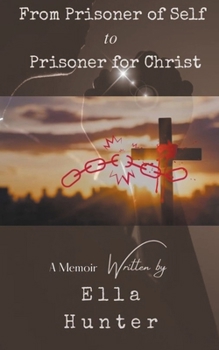 Paperback From Prisoner of Self to Prisoner for Christ Book