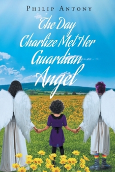 Paperback The Day Charlize Met Her Guardian Angel Book