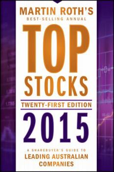 Paperback Top Stocks 2015: A Sharebuyer's Guide to Leading Australian Companies Book