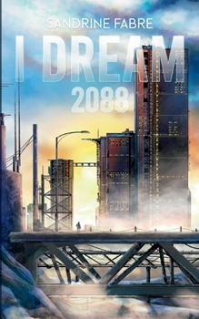 Paperback I Dream 2088 [French] Book