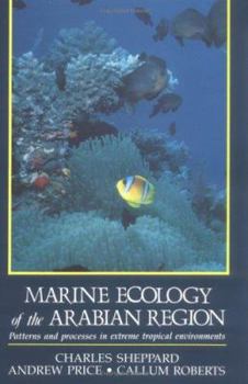 Hardcover Marine Ecology of the Arabian Region: Patterns and Processes in Extreme Tropical Environments Book