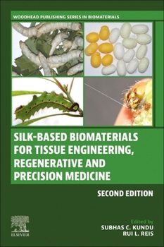 Paperback Silk-Based Biomaterials for Tissue Engineering, Regenerative and Precision Medicine Book