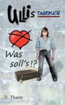 Paperback Ullis Tagebuch: Was soll's !? [German] Book