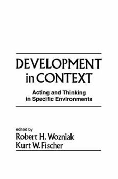 Paperback Development in Context: Acting and Thinking in Specific Environments Book