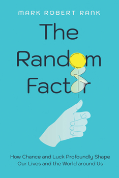Hardcover The Random Factor: How Chance and Luck Profoundly Shape Our Lives and the World Around Us Book