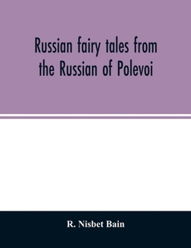 Paperback Russian fairy tales from the Russian of Polevoi Book