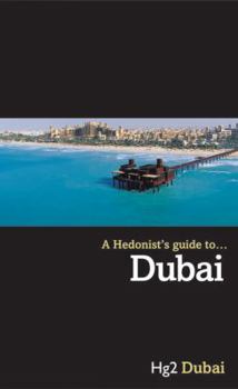 Hardcover A Hedonist's Guide to Dubai Book