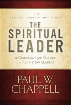 Hardcover The Spiritual Leader: A Guidebook for Pastors and Christian Leaders Book