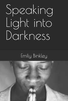 Paperback Speaking Light into Darkness Book