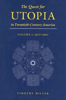 Hardcover The Quest for Utopia in Twentieth-Century America: Volume I: 1900-1960 Book