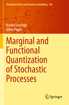 Paperback Marginal and Functional Quantization of Stochastic Processes Book