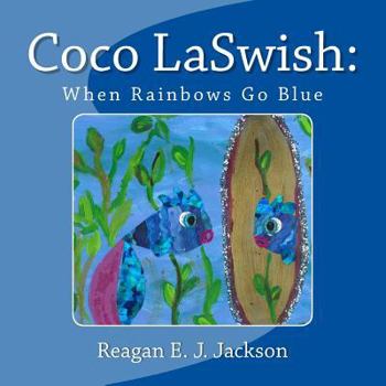 Paperback Coco LaSwish: When Rainbows Go Blue Book