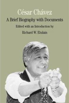 Paperback Cesar Chavez: A Brief Biography with Documents Book