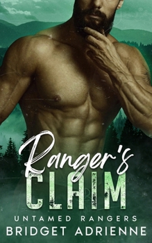 Paperback Ranger's Claim: An Age Gap, Single Dad, Instalove Romance Book