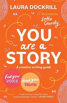 Paperback You Are a Story: A creative writing guide to find your voice and speak your truth Book