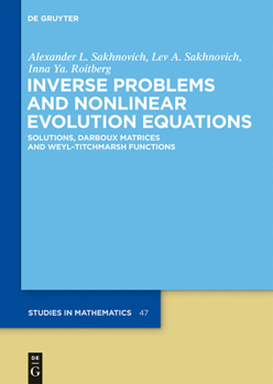 Hardcover Inverse Problems and Nonlinear Evolution Equations: Solutions, Darboux Matrices and Weyl-Titchmarsh Functions Book