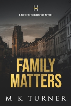 Family Matters - Book #8 of the Meredith & Hodge