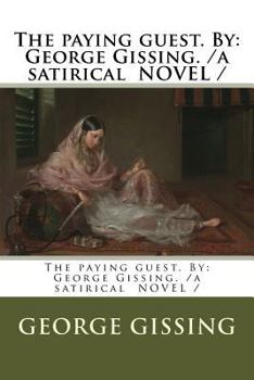 Paperback The paying guest. By: George Gissing. /a satirical NOVEL / Book