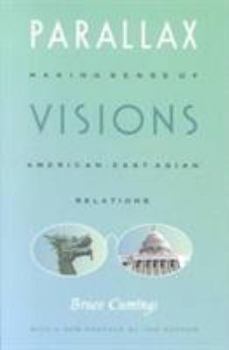 Paperback Parallax Visions: Making Sense of American-East Asian Relations Book