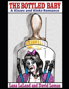 The Bottled Baby: A Kisses and Kinks Romance