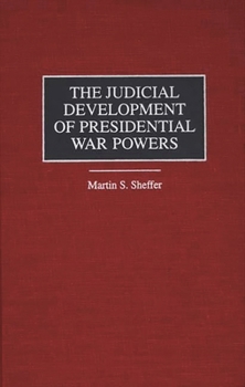 Hardcover The Judicial Development of Presidential War Powers Book