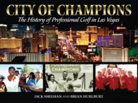 Hardcover City of Champions: The History of Professional Golf in Las Vegas Book