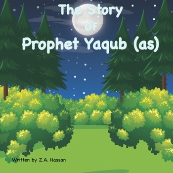 Paperback The Story of Prophet Yaqub Book