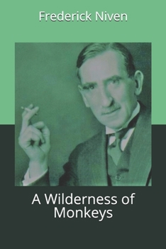 A Wilderness of Monkeys