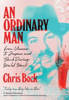Hardcover An Ordinary Man: from Vienna to Japan and Back During World War II Book