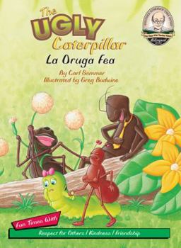Hardcover The Ugly Caterpillar =: La Oruga Fea Book