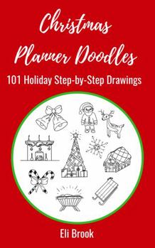 Paperback Christmas Planner Doodles: 101 Holiday Step-by-Step Drawings Book