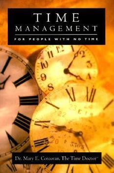 Time Management: For People with No Time