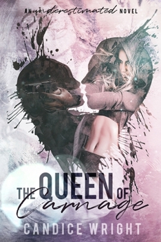 The Queen of Carnage - Book #1 of the Underestimated