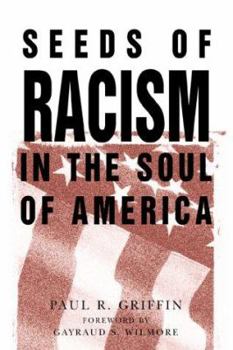 Paperback Seeds of Racism in the Soul of America Book