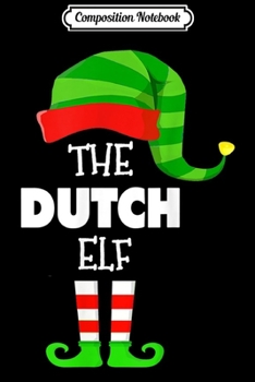 Paperback Composition Notebook: The DUTCH ELF Group Matching Family Christmas PJS Journal/Notebook Blank Lined Ruled 6x9 100 Pages Book