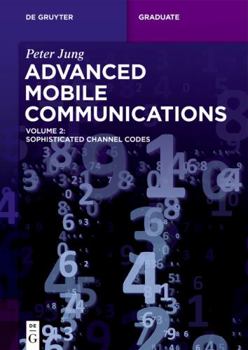 Paperback Advanced Mobile Communications: Sophisticated Channel Codes Book