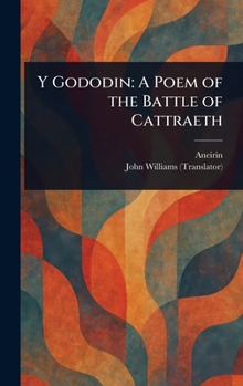 Hardcover Y Gododin: A Poem of the Battle of Cattraeth Book