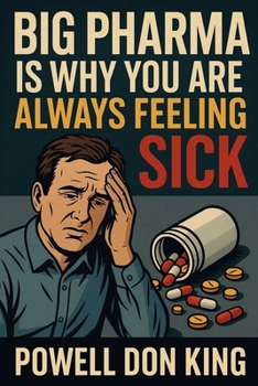 Paperback Big Pharma Is Why You Are Always Feeling Sick Book