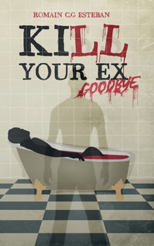 Paperback Kill your ex goodbye Book