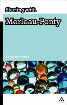 Hardcover Starting with Merleau-Ponty Book