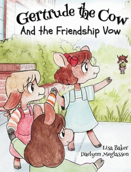 Hardcover Gertrude the Cow And the Friendshp Vow: (Cute Children's Books, Preschool Rhyming Books, Children's Humor Books, Books about Friendship) Book